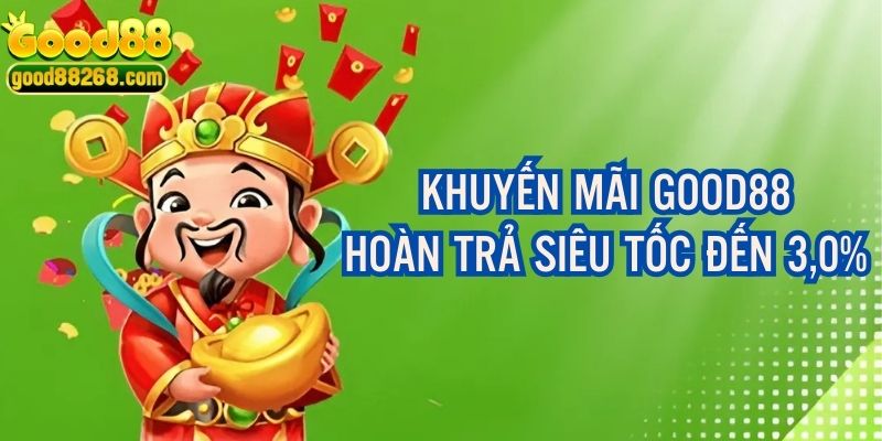 Chương trình hoàn trả siêu tốc của thương hiệu lên tới 3,0%