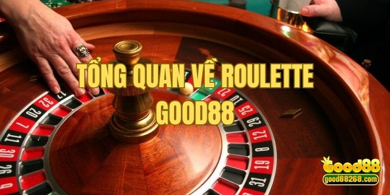 Giới thiệu tổng quan về Roulette bạn cần phải biết