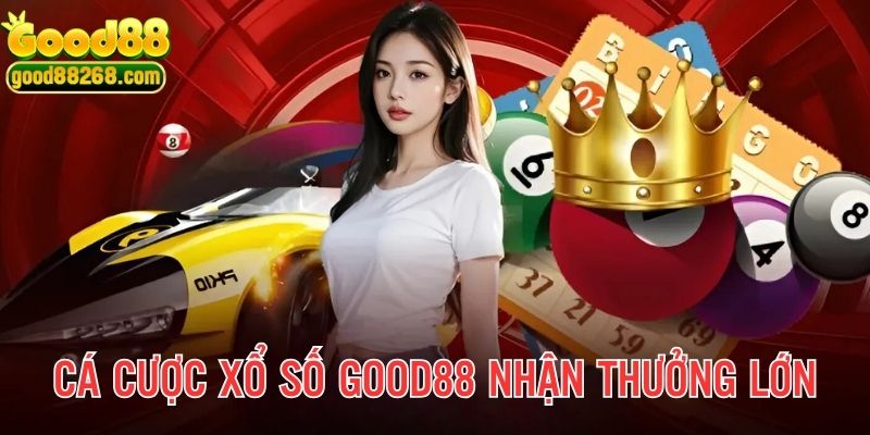 Xổ Số GOOD88 - Quay Thưởng Siêu Nhanh, Nhận Quà Hấp Dẫn