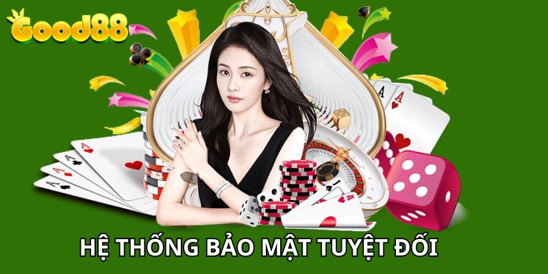 hệ thống good88 bảo mật thông tin tuyệt đối