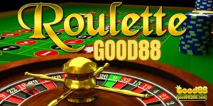 Roulette Good88 - Công Thức Chơi Game Chuẩn Thách Đấu